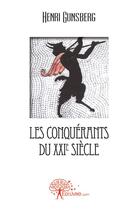 Couverture du livre « Les conquerants du xxie siecle » de Henri Gunsberg aux éditions Edilivre