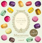 Couverture du livre « Macarons Ladurée ; version anglaise » de Laduree aux éditions Chene