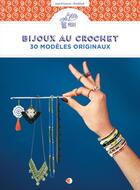 Couverture du livre « Bijoux au crochet : 30 modèles originaux » de Ingrid Leroux aux éditions Creapassions.com