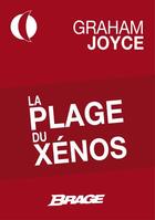 Couverture du livre « La plage du Xénos » de Graham Joyce aux éditions Brage