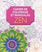 Couverture du livre « Coloriage et mandalas ; zen » de  aux éditions Editions Esi
