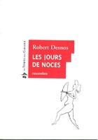Couverture du livre « Les jours de noce » de Robert Desnos aux éditions Le Temps Des Cerises