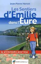 Couverture du livre « Les sentiers d'émilie dans l'eure » de Jean-Pierre Hervet aux éditions Rando