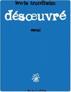 Couverture du livre « Désoeuvré » de Lewis Trondheim aux éditions L'association