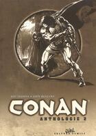 Couverture du livre « Conan anthologie ; savage sword of Conan t.2 » de John Buscema et Roy Thomas aux éditions Soleil