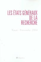 Couverture du livre « Les etats generaux de la recherche » de Sauvons La Recherche aux éditions Tallandier