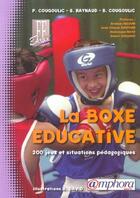 Couverture du livre « La boxe éducative ; jeux et situations pédagogiques » de Raynaud S. aux éditions Amphora