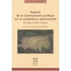 Couverture du livre « Regards de la communauté juridique sur le contentieux administratif ; hommage à Daniel Chabanol » de Baptiste Bonnet aux éditions Pu De Saint Etienne