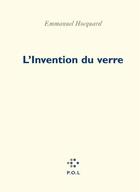 Couverture du livre « L'Invention du verre » de Emmanuel Hocquard aux éditions P.o.l