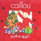 Couverture du livre « Caillou ; joyeux Noël ! » de Johanne Mercier aux éditions Chouette