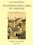 Couverture du livre « Traditions populaires du Limousin » de Michel Desforges et Jacques Robert aux éditions Lucien Souny