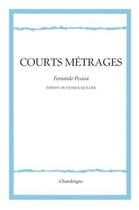 Couverture du livre « Courts métrages » de Fernando Pessoa aux éditions Chandeigne