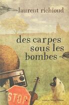 Couverture du livre « Des carpes sous les bombes » de Laurent Richioud aux éditions Stephane Million