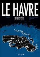 Couverture du livre « Le Havre t.2 ; joyeuses fêtes » de Jay et Djian aux éditions Vagabondages