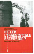 Couverture du livre « Hitler l'irrésistible ascension ? : Essai sur le Fascisme » de Kurt Gossweiler aux éditions Aden Belgique