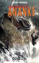 Couverture du livre « Bob Morane : les marais d'Ananké » de Henri Vernes aux éditions L'age D'or
