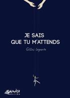 Couverture du livre « Je sais que tu m'attends » de Gilles Laporte aux éditions Genese Editions