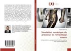 Couverture du livre « Simulation numerique du processus de remodelàge osseux : Comprendre le comportement de l'os avec ou sans endommagement » de Ahmed Idhammad aux éditions Editions Universitaires Europeennes