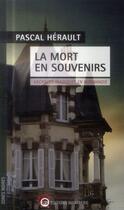 Couverture du livre « La mort en souvenirs ; un été meurtrier en Normandie » de Pascal Herault aux éditions Wartberg
