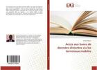 Couverture du livre « Acces aux bases de donnees distantes via les terminaux mobiles » de Momo Arnaud aux éditions Editions Universitaires Europeennes