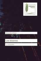 Couverture du livre « Les bizarres ; la rencontre » de Michey-Nerval Konan aux éditions Muse