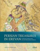 Couverture du livre « Persian treasures in Erevan ; a selection of manuscripts » de Armen Tokatlian aux éditions Snoeck Gent