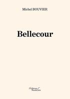 Couverture du livre « Bellecour » de Jean-Pierre Chaumieau aux éditions Baudelaire