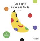 Couverture du livre « Ma petite salade de fruits » de Xavier Deneux aux éditions Tourbillon