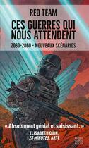 Couverture du livre « Ces guerres qui nous attendent (2030-2060) Tome 2 » de Red Team et Pls aux éditions Harpercollins