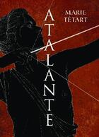 Couverture du livre « Atalante » de Marie Tetart aux éditions Bookelis