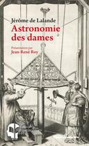 Couverture du livre « Astronomie des dames » de Jerome De Lalande aux éditions Hermann