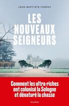 Couverture du livre « Les nouveaux seigneurs » de Jean-Baptiste Forray aux éditions Les Arenes