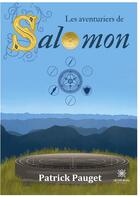 Couverture du livre « Les aventuriers de Salomon » de Patrick Pauget aux éditions Le Lys Bleu