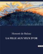 Couverture du livre « LA FILLE AUX YEUX D'OR » de Honoré De Balzac aux éditions Culturea