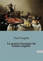 Couverture du livre « Le grand classique du roman anglais » de Paul Stapfer aux éditions Shs Editions