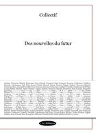 Couverture du livre « Des nouvelles du futur » de Testut/Dartenset aux éditions Par Ailleurs