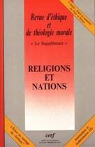 Couverture du livre « Revue d'éthique et de théologie morale numéro 228 Le supplément - Religions et nations » de Collectif Retm aux éditions Cerf