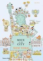 Couverture du livre « Mice in the city ; New York » de Ami Shin aux éditions Thames & Hudson