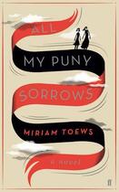 Couverture du livre « All my puny sorrows » de  aux éditions Faber Et Faber