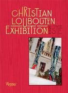 Couverture du livre « Christian louboutin exhibition(niste) - l'exposition » de Gabet Olivier/ Reinh aux éditions Rizzoli