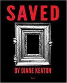 Couverture du livre « Saved : my picture world by Diane Keaton » de Diane Keaton aux éditions Rizzoli