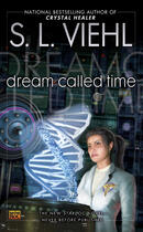 Couverture du livre « Dream Called Time » de Viehl S L aux éditions Penguin Group Us