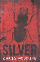Couverture du livre « SILVER » de Chris Wooding aux éditions Scholastic