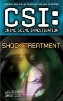 Couverture du livre « CSI: Crime Scene Investigation: Shock Treatment » de Greg Cox aux éditions Pocket Books