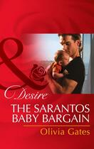 Couverture du livre « The Sarantos Baby Bargain (Mills & Boon Desire) » de Olivia Gates aux éditions Mills & Boon Series