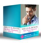 Couverture du livre « Six Sexy Doctors Part 2 (Mills & Boon e-Book Collections) » de Margaret Mcdonagh aux éditions Mills & Boon Series