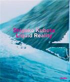 Couverture du livre « Shigeko kubota liquid reality » de Papernik-Shimizu Eri aux éditions Moma