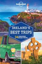 Couverture du livre « Ireland's best trips (2e édition) » de Collectif Lonely Planet aux éditions Lonely Planet France