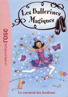 Couverture du livre « Les ballerines magiques t.20 ; le carnaval des bonbons » de Darcey Bussel aux éditions Hachette Jeunesse