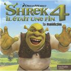 Couverture du livre « Shrek 4 ; il était une fin ; la malédiction » de  aux éditions Le Livre De Poche Jeunesse